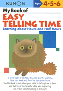 My Book of Easy Telling Time: Learning about Hours and Half-Hour